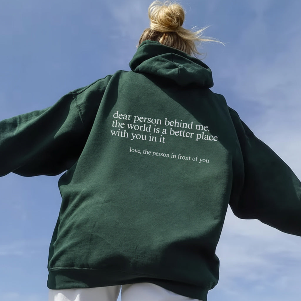 Unisex hoodie | 'dear person behind me' print
