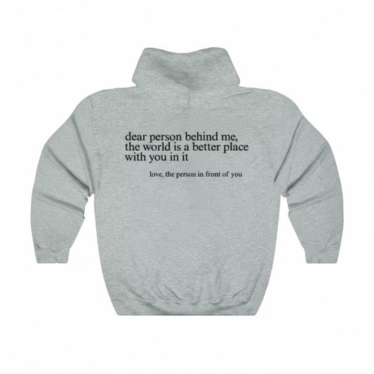 Unisex hoodie | 'dear person behind me' print